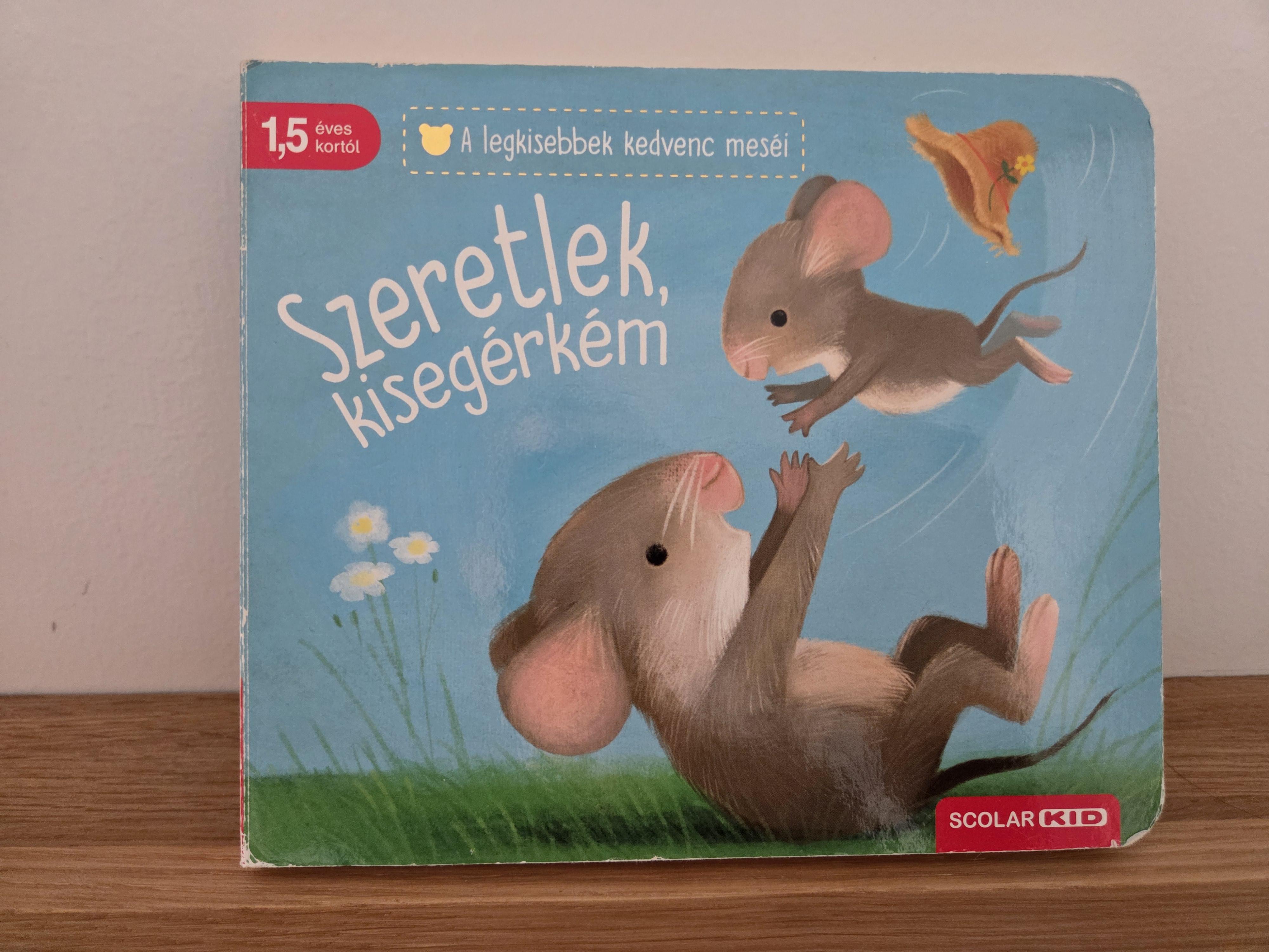 Szeretlek, kisegérkém – Szerző nincs feltüntetve