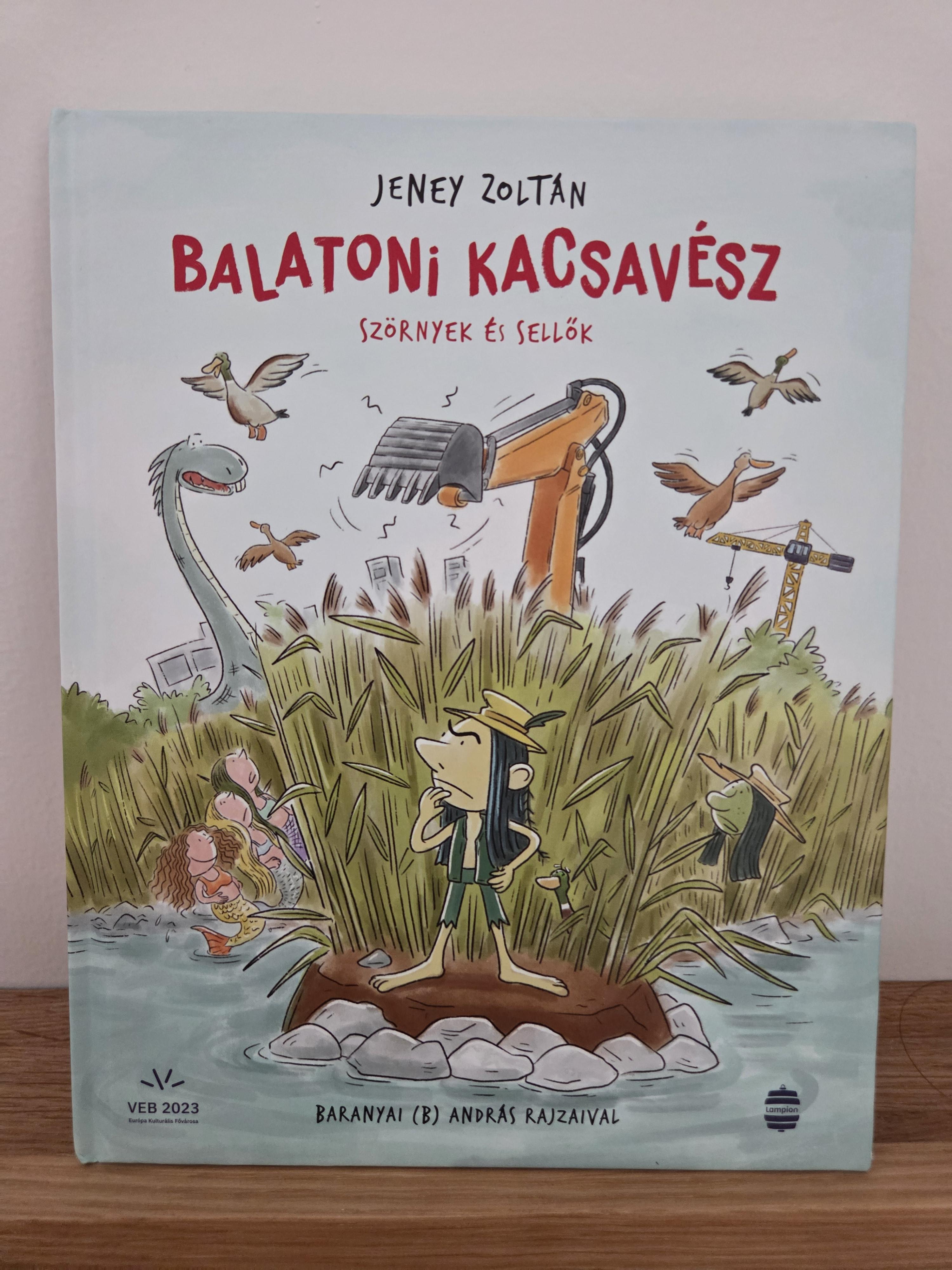 Balatoni kacsavész - Szörnyek és sellők – Jeney Zoltán