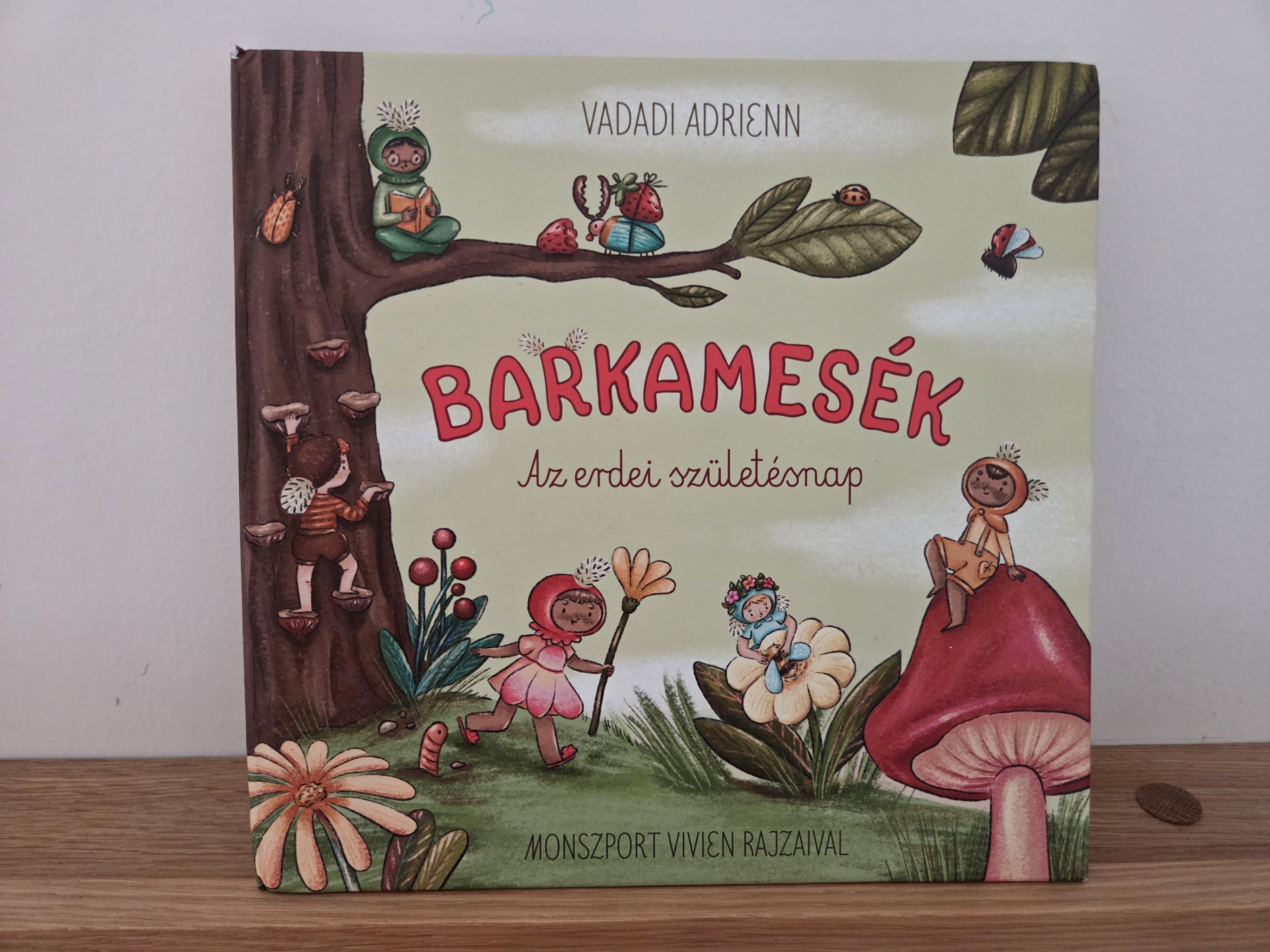 Barkamesék - Az erdei szülinap – Vadadi Adrienn