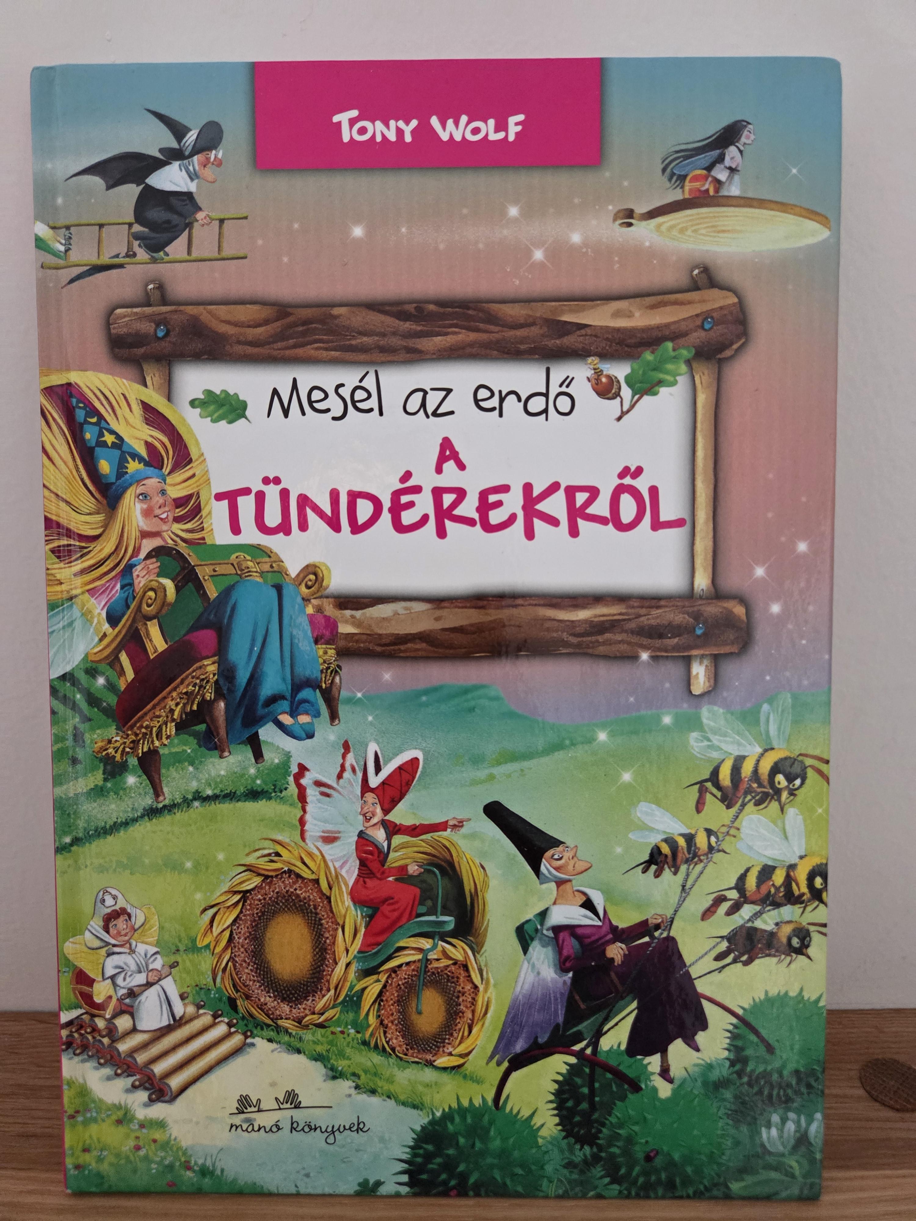 Mesél az erdő a tündérekről – Tony Wolf