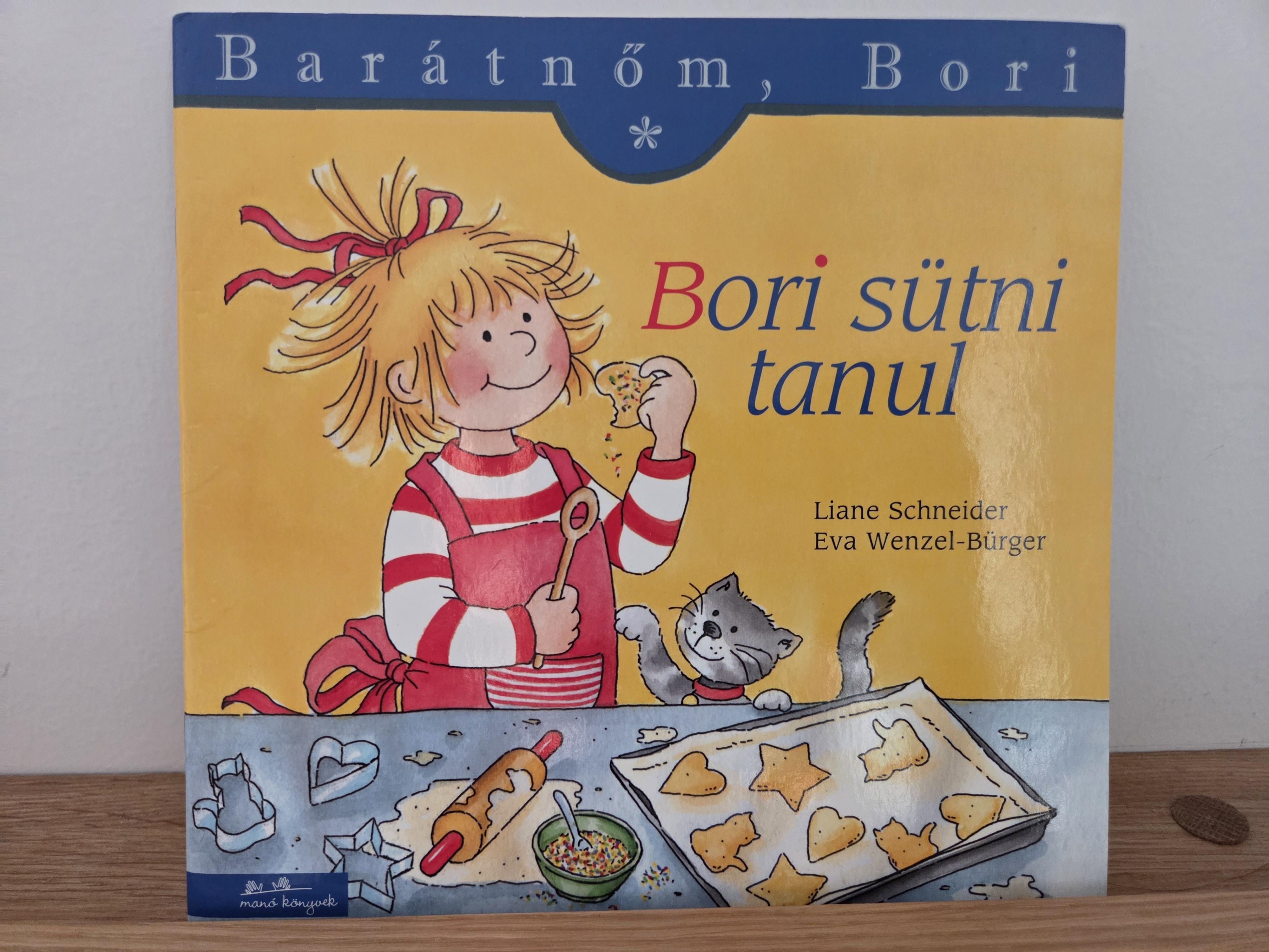 Barátnőm, Bori - Bori sütni tanul – Liane Schneider