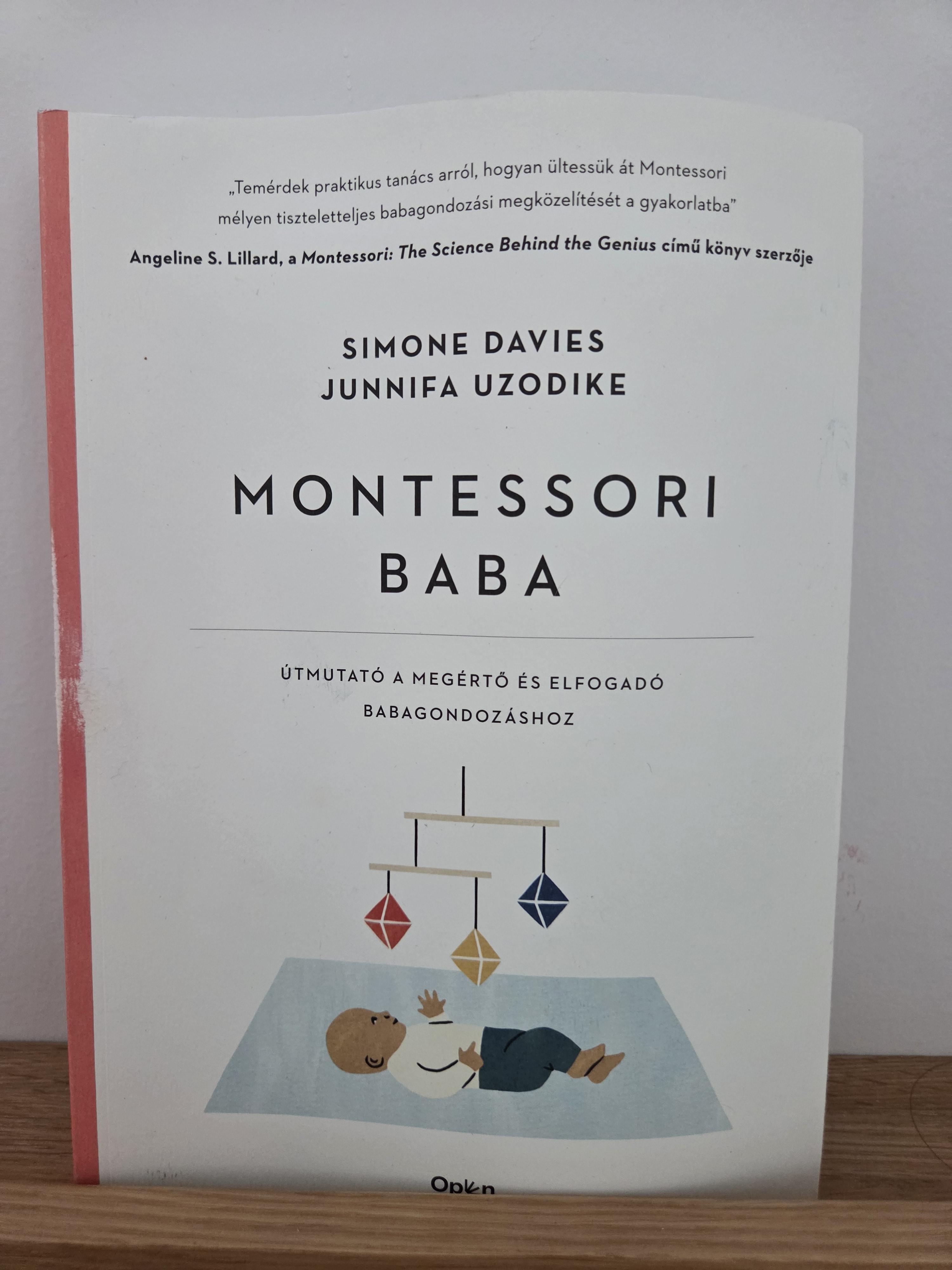 Montessori baba - Útmutató a megértő és elfogadó babagondozáshoz – Simone Davies; Junnifa Uzodike