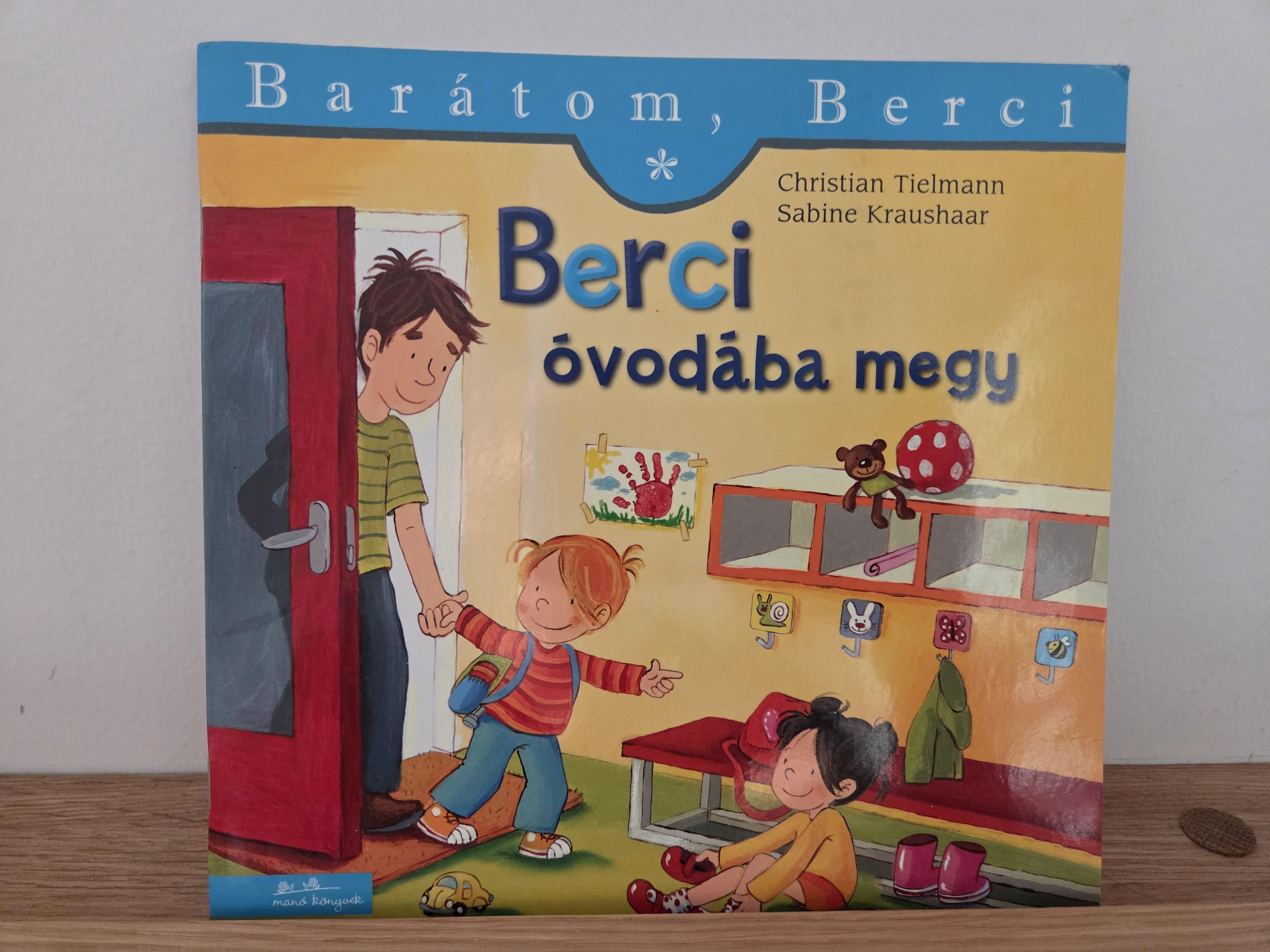 Barátom, Berci - Berci óvodába megy – Christian Tielmann